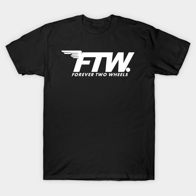 Forever Two Wheels T-Shirt by benjistewarts